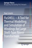 FluSHELL - A Tool for Thermal Modelling and Simulation of Windings for Large Shell-Type Power Transformers (eBook, PDF)