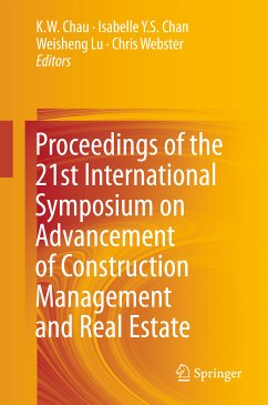 Proceedings of the 21st International Symposium on Advancement of Construction Management and Real Estate (eBook, PDF)
