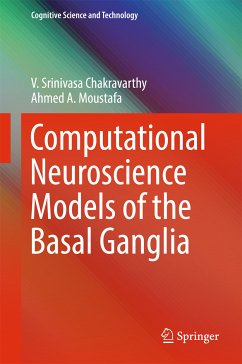 Computational Neuroscience Models of the Basal Ganglia (eBook, PDF) - Chakravarthy, V. Srinivasa; Moustafa, Ahmed A.