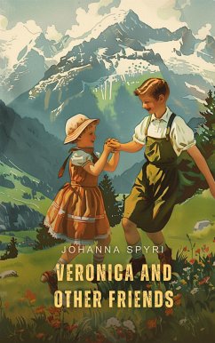 Veronica and Other Friends (eBook, ePUB) - Spyri, Johanna