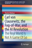 Carl von Clausewitz, the Fog-of-War, and the AI Revolution (eBook, PDF)