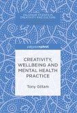 Creativity, Wellbeing and Mental Health Practice (eBook, PDF)