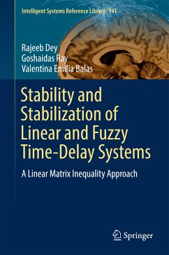 Stability and Stabilization of Linear and Fuzzy Time-Delay Systems (eBook, PDF) - Dey, Rajeeb; Ray, Goshaidas; Emilia Balas, Valentina