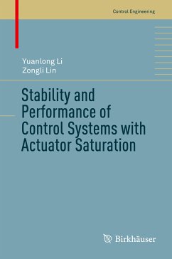 Stability and Performance of Control Systems with Actuator Saturation (eBook, PDF) - Li, Yuanlong; Lin, Zongli