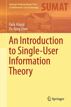An Introduction to Single-User Information Theory (eBook, PDF) - Alajaji, Fady; Chen, Po-Ning