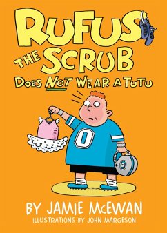 Rufus the Scrub Does Not Wear a Tutu (eBook, ePUB) - McEwan, Jamie