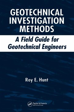 Geotechnical Investigation Methods (eBook, PDF) - Hunt, Roy E.