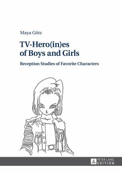 TV-Hero(in)es of Boys and Girls (eBook, ePUB) - Maya Gotz, Gotz
