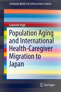 Population Aging and International Health-Caregiver Migration to Japan (eBook, PDF) - Vogt, Gabriele