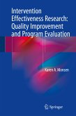 Intervention Effectiveness Research: Quality Improvement and Program Evaluation (eBook, PDF)