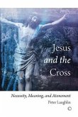 Jesus and the Cross (eBook, PDF) Jesus and the Cross (eBook, PDF)