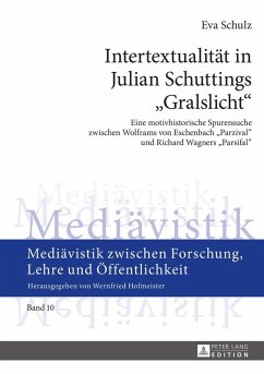 Intertextualitaet in Julian Schuttings Gralslicht (eBook, ePUB) - Eva Maria Schulz, Schulz