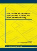 Performance, Protection and Strengthening of Structures under Extreme Loading (eBook, PDF)