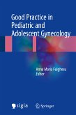 Good Practice in Pediatric and Adolescent Gynecology (eBook, PDF)