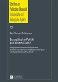 Europaeische Politik aus einem Guss? (eBook, ePUB)
