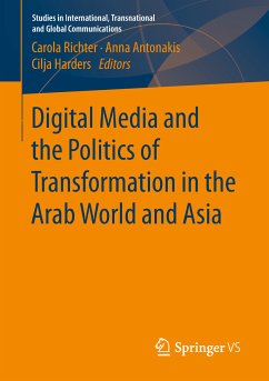 Digital Media and the Politics of Transformation in the Arab World and Asia (eBook, PDF)