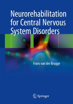 Neurorehabilitation for Central Nervous System Disorders (eBook, PDF) - van der Brugge, Frans