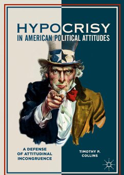 Hypocrisy in American Political Attitudes (eBook, PDF) - Collins, Timothy P.
