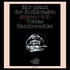 Mir platzt der Kotzkragen (MP3-Download) - Bamborschke, Tobias