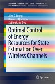 Optimal Control of Energy Resources for State Estimation Over Wireless Channels (eBook, PDF)