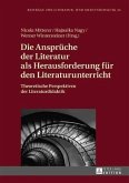 Die Ansprueche der Literatur als Herausforderung fuer den Literaturunterricht (eBook, PDF)
