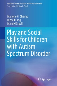 Play and Social Skills for Children with Autism Spectrum Disorder (eBook, PDF) - Charlop, Marjorie H.; Lang, Russell; Rispoli, Mandy