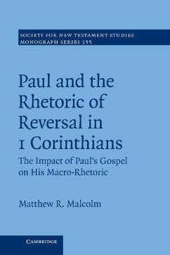 Paul and the Rhetoric of Reversal in 1 Corinthians (eBook, ePUB) - Malcolm, Matthew R.