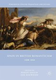 Spain in British Romanticism (eBook, PDF) Spain in British Romanticism (eBook, PDF)