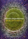 Selective Reproduction in the 21st Century (eBook, PDF)