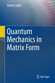 Quantum Mechanics in Matrix Form (eBook, PDF)