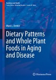Dietary Patterns and Whole Plant Foods in Aging and Disease (eBook, PDF)