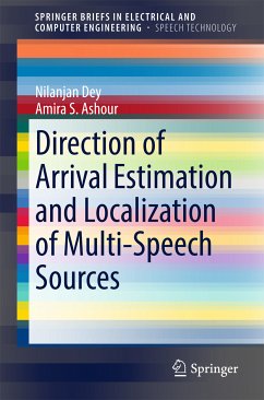 Direction of Arrival Estimation and Localization of Multi-Speech Sources (eBook, PDF) - Dey, Nilanjan; Ashour, Amira S.