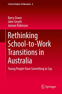 Rethinking School-to-Work Transitions in Australia (eBook, PDF) - Down, Barry; Smyth, John; Robinson, Janean