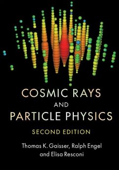Cosmic Rays and Particle Physics (eBook, ePUB) - Gaisser, Thomas K.