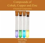 Compounds of Cobalt, Copper and Zinc (Chemical Compounds) (eBook, PDF) Compounds of Cobalt, Copper and Zinc (Chemical Compounds) (eBook, PDF)