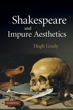 Shakespeare and Impure Aesthetics (eBook, ePUB) - Grady, Hugh