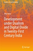 Development under Dualism and Digital Divide in Twenty-First Century India (eBook, PDF)