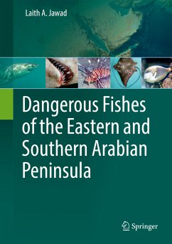 Dangerous Fishes of the Eastern and Southern Arabian Peninsula (eBook, PDF) - Jawad, Laith A.