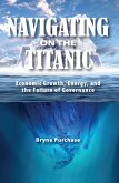 Navigating on the Titanic (eBook, PDF) Navigating on the Titanic (eBook, PDF)