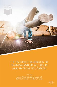The Palgrave Handbook of Feminism and Sport, Leisure and Physical Education (eBook, PDF)