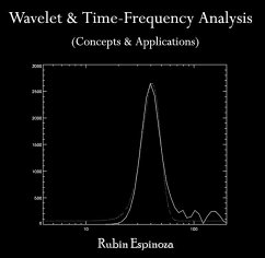 Wavelet & Time-Frequency Analysis (Concepts & Applications) (eBook, PDF) - Espinoza, Rubin