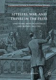 Settlers, War, and Empire in the Press (eBook, PDF)