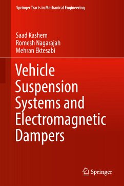 Vehicle Suspension Systems and Electromagnetic Dampers (eBook, PDF) - Kashem, Saad; Nagarajah, Romesh; Ektesabi, Mehran