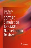 3D TCAD Simulation for CMOS Nanoeletronic Devices (eBook, PDF)