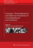 Structure, Thermodynamics and Diffusion Properties of Grain Boundaries and Interfaces (eBook, PDF)