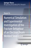 Numerical Simulation and Experimental Investigation of the Fracture Behaviour of an Electron Beam Welded Steel Joint (eBook, PDF)