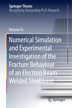 Numerical Simulation and Experimental Investigation of the Fracture Behaviour of an Electron Beam Welded Steel Joint (eBook, PDF) - Tu, Haoyun