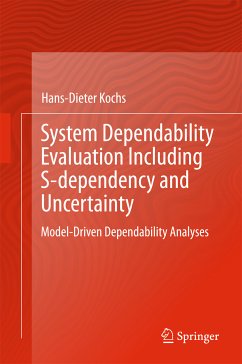 System Dependability Evaluation Including S-dependency and Uncertainty (eBook, PDF) - Kochs, Hans-Dieter