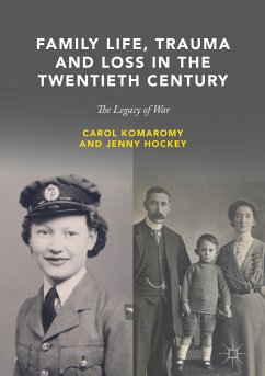 Family Life, Trauma and Loss in the Twentieth Century (eBook, PDF) - Komaromy, Carol; Hockey, Jenny