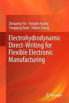 Electrohydrodynamic Direct-Writing for Flexible Electronic Manufacturing (eBook, PDF) - Yin, Zhouping; Huang, Yongan; Duan, Yongqing; Zhang, Haitao